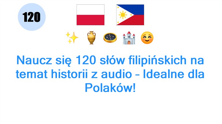 Naucz się 120 słów filipińskich na temat historii z audio – Idealne dla Polaków!